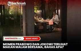 Jokowi Makan Malam Bersama Prabowo